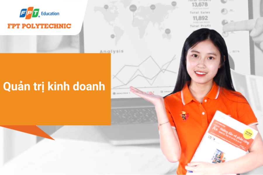 Triển vọng nghề nghiệp ngành Quản trị kinh doanh - Cao đẳng FPT Polytechnic